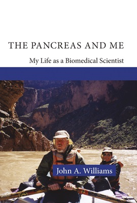 The Pancreas and Me: My Life as a Biomedical Scientist